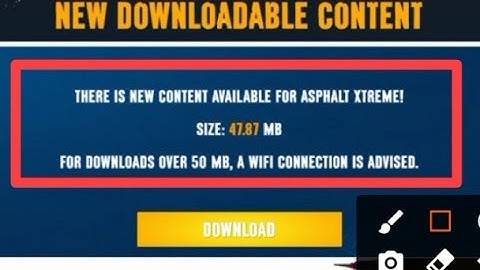 How to fix problem solve THERE IS NEW CONTENT AVAILABLE FOR ASPHALT XTREME