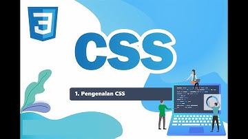 Belajar CSS Dasar | 1. Pengenalan