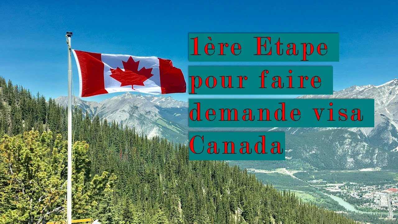 Comment faire une demande de visa touriste pour le canada 1ère etape