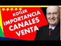 KOTLER CAPÍTULO 12 😊 (12.3) | Por qué los CANALES DE VENTA e INTERMEDIARIOS son IMPORTANTES
