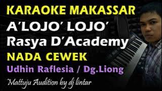 Karaoke Makassar A'Lojo Lojo || Rasya || Nada Cewek