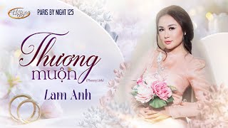 PBN 125 | Lam Anh - Thương Muộn