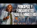 PRINCIPIOS Y FUNDAMENTOS PARA EL MINISTERIO / APÓSTOL KEY LEWIS