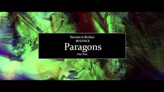 Toronto Is Broken - Paragons (ft. BVLVNCE) [OFFICIAL AUDIO]