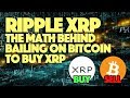 Ripple XRP: The Math Behind Bailing On Bitcoin To Buy XRP
