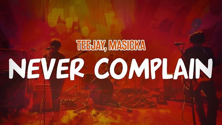 Teejay, Masicka - Never Complain (Lyric Video)