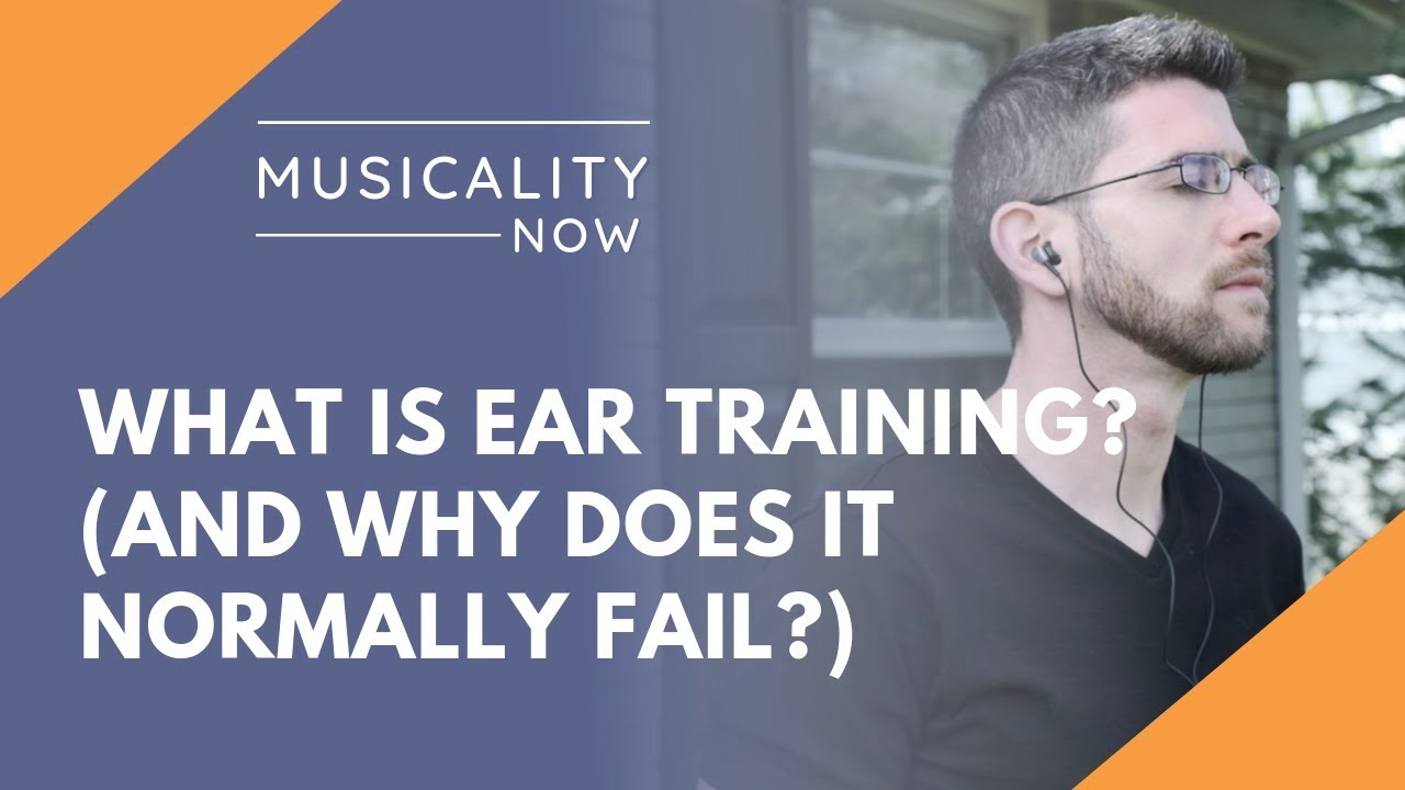 What Is Ear Training? (and why does it normally fail?) What Is Ear Training? (and why does it normally fail?)