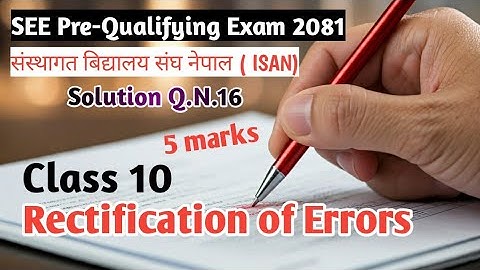 Class 10 Rectification of Errors||SEE Pre-Qualifying Exam 2081||ISAN||Group B Q.N.16|Account|5 Marks