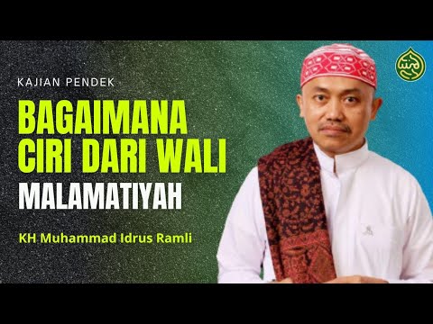 What Defines a Malamatiah Saint - KH Muhammad Idrus Ramli