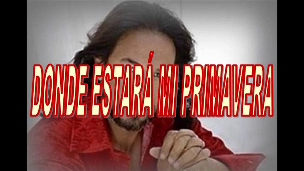 Donde estará mi primavera Marco Antonio Solis (Karaoke) (Tono Especial) YouTube Donde estará mi primavera Marco Antonio Solis (Karaoke) (Tono Especial) YouTube