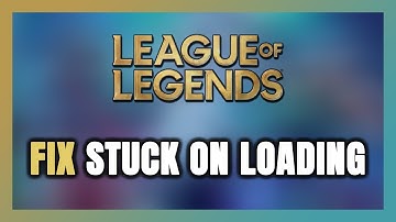 How to FIX League of Legends Stuck on Loading Screen / Not Loading