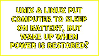 Unix & Linux: Put computer to sleep on battery, but wake up when power is restored