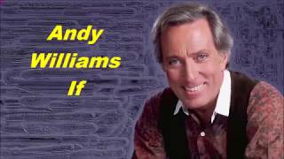 Andy Williams........If.