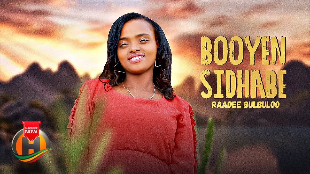 Raadee Bulbuloo - Booyen Sidhabe - New Ethiopian Oromo Music (Official Video)