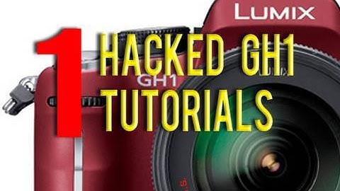 1. Panasonic GH1 - (hacked tutorial) Basic Settings for Creative Movie Mode - GH13 HDSLR Tutorials