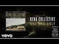 Rend Collective - One And Only (Lyrics And Chords)