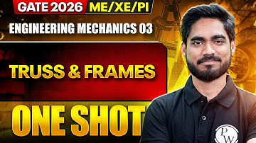 Engineering Mechanics 03 | Truss & Frames | ME, XE, PI | GATE 2026 One Shot Series