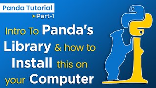 Introduction to the Panda's Library & How to Install this Particular Library on to Your Computer #1