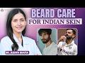 How to take care of your Beard | Mens Skincare | Doctor Explains || Dr. Sarin ||