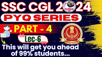 GK FOR SSC CGL 2024 | PYQ SERIES PART 4 | LEC- 6 | PARMAR SSC
