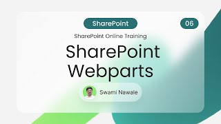 SharePoint Online Training - Understanding SharePoint Webparts - 06