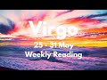 VIRGO YOU SEE A MIRACLE HAPPEN! May 25th - 31st