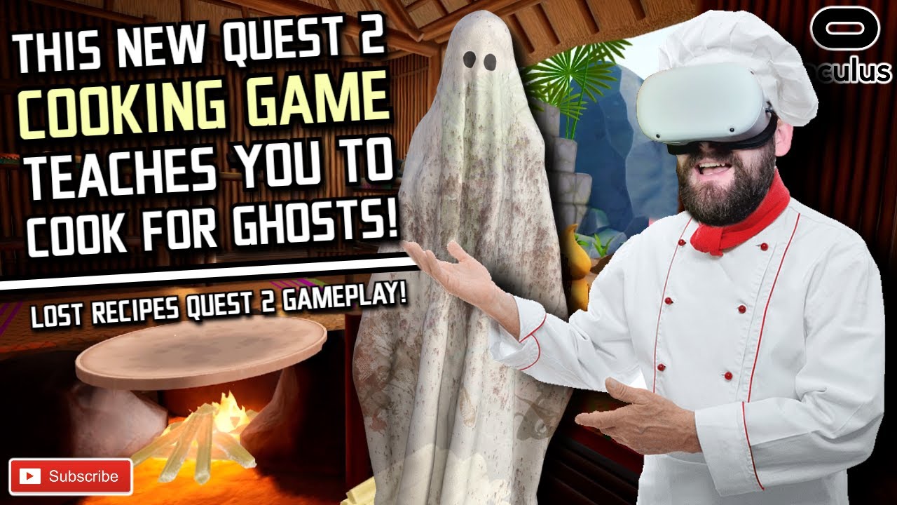 Upcoming VR Game Lost Recipes Has You Cooking For Ghosts - VRScout