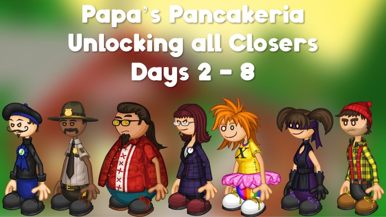 Papa's Donuteria: Unlocking All Closers (Days 2 - 8) 