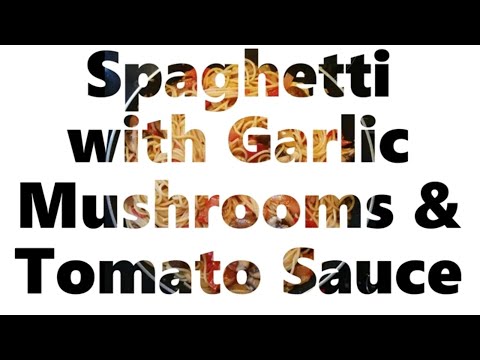 spaghetti-with-garlic-mushroom-and-fresh-tomato-sauce---the-secret-yorkshire-cook