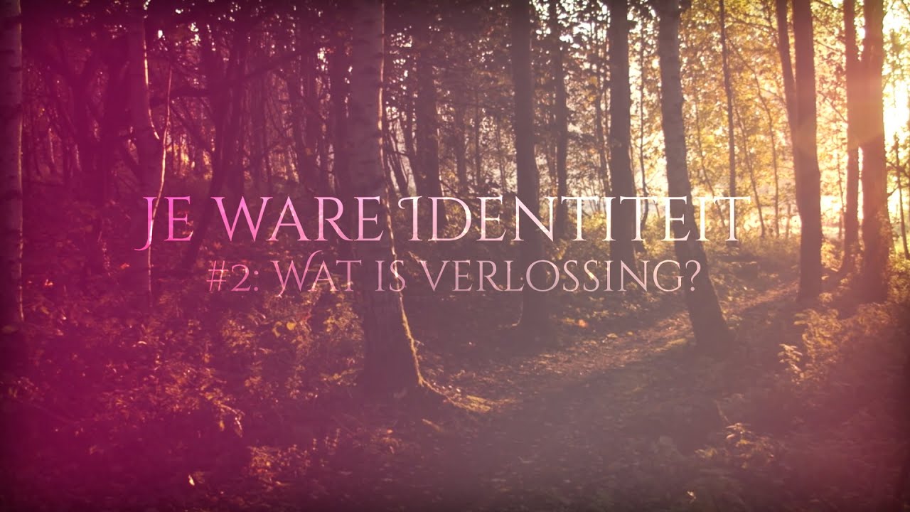 Je ware Identiteit #2: Wat is verlossing?