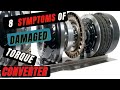 8  Most Common Symptoms and Signs of a Bad Torque Converter