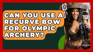 Can You Use A Recurve Bow For Olympic Archery? - The Marksman