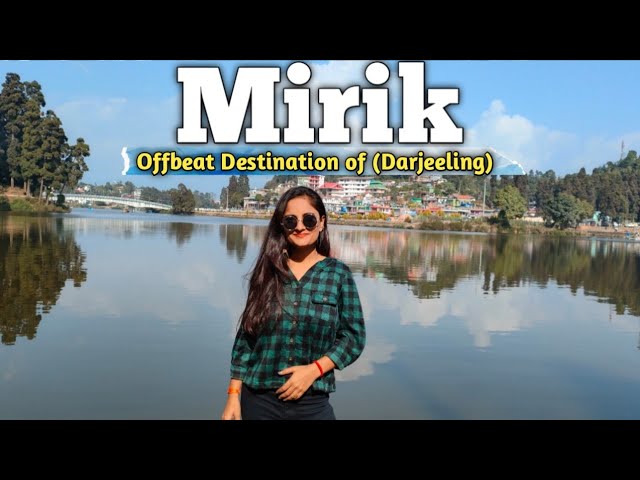 Mirik (Darjeeling) tourist places| Mirik complete tour guide | Mirik Lake | Places to visit in Mirik class=