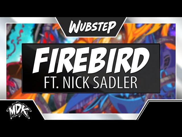 ♪ MDK ft. Nick Sadler - Firebird (OFFICIAL MUSIC VIDEO) ♪ class=