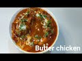     restaurant style butter chicken 