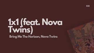 1x1 (feat. Nova Twins) - Bring Me The Horizon, Nova Twins (Lyrics Video)