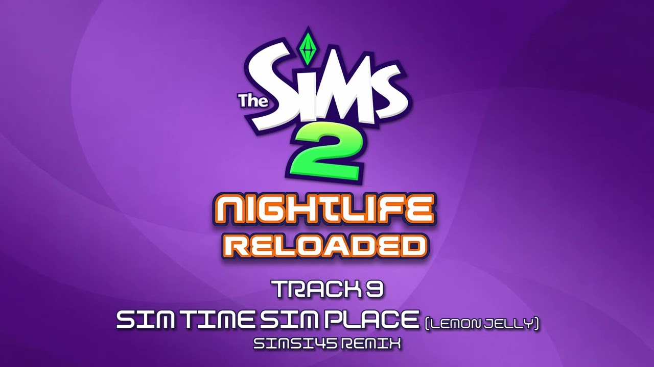 Nightlife Reloaded: Sim Time Sim Place (Lemon Jelly) - Simsi45 Remix