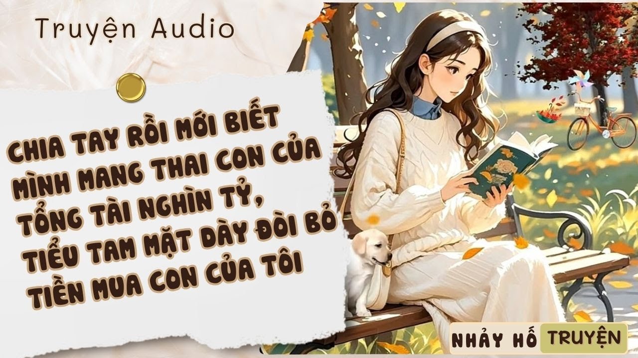 CHIA TAY RỒI MỚI BIẾT MÌNH MANG THAI CON CỦA TỔNG TÀI, TIỂU TAM MẶT DÀY ĐÒI BỎ TIỀN MUA CON CỦA TÔI