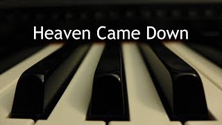 Heaven Came Down - piano instrumental hymn with lyrics chords
