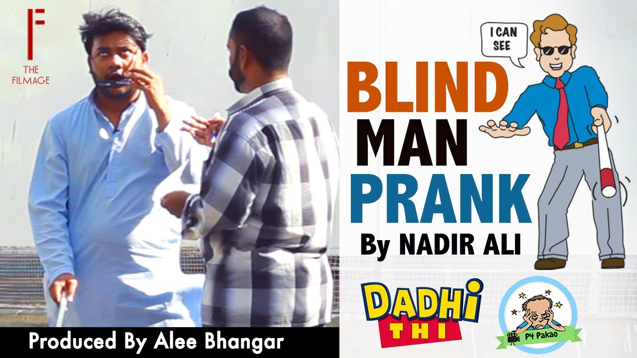 DADHI THI - BLIND MAN PRANK BY NADIR ALI