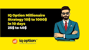 IQ Option Millionaire Strategy $10 to $1000 in 10 days - PART 4 ($25 TO $40)