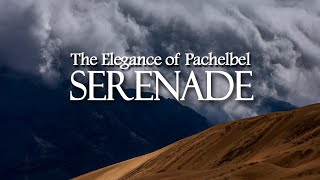 The Elegance of Pachelbel (Serenade)