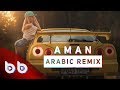 Arabic Remix - Aman ( Burak Balkan Remix ) #ArabicVocalMix