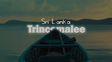 Trincomalee | Cinematic Video