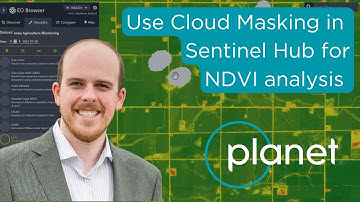 Analyzing Planet NDVI Time Series Data With Cloud Masking in Sentinel Hub