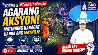 *Yorme's #TalkToThePeople | Mayor Isko Moreno | AUGUST 10, 2026