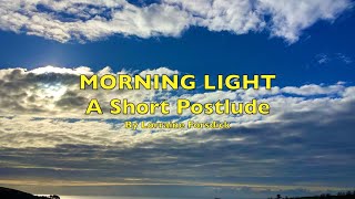 Morning Light - A Short Postlude by Lorraine Forsdick
