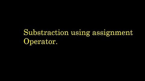 Subtraction using assignment operator C program