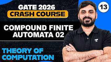 Theory of Computation 13 | Compound Finite Automata Part 02 | TOC by Ankit Doyla Sir | GATE 2026
