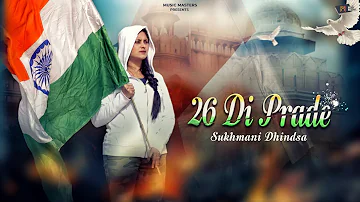 26 Di Prade | Sukhmani Dhindsa | Music Empire | Kisan Ekta | Punjabi Songs 2020 2021 | Music Masters